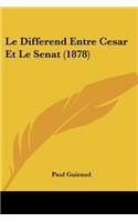 Le Differend Entre Cesar Et Le Senat (1878)