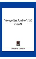 Voyage En Arabie V1-2 (1840)