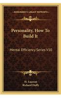 Personality, How to Build It