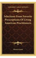 Selections from Favorite Prescriptions of Living American Practitioners