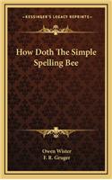 How Doth the Simple Spelling Bee