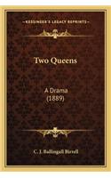 Two Queens: A Drama (1889)(English)
