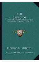 The Safe Side