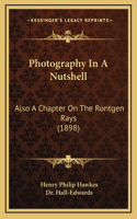 Photography in a Nutshell