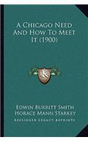 A Chicago Need And How To Meet It (1900)