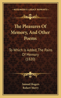 The Pleasures Of Memory, And Other Poems