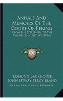 Annals And Memoirs Of The Court Of Peking