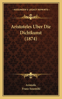 Aristoteles Uber Die Dichtkunst (1874)