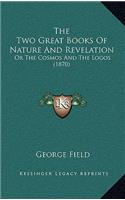 Two Great Books Of Nature And Revelation