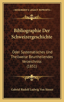 Bibliographie Der Schweizergeschichte