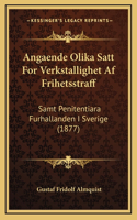 Angaende Olika Satt For Verkstallighet Af Frihetsstraff