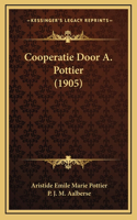 Cooperatie Door A. Pottier (1905)
