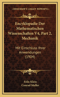 Encyklopadie Der Mathematischen Wissenschaften V4, Part 2, Mechanik