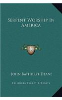 Serpent Worship In America