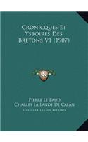 Cronicques Et Ystoires Des Bretons V1 (1907)