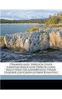 Ovamboland; Versuch Einer Landeskundlichen Darstellung Nach Dem Gegenwartigen Stand Unserer Geographischen Kenntnis