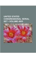 United States Congressional Serial Set (Volume 4955)