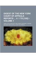 Digest of the New York Court of Appeals Reports V. 1 to [100] (Volume 1)
