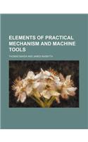 Elements of Practical Mechanism and Machine Tools