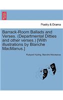 Barrack-Room Ballads and Verses. (Departmental Ditties and Other Verses.) [With Illustrations by Blanche MacManus.]