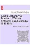 King's Dictionary of Boston ... With an historical introduction by G. E. Ellis.