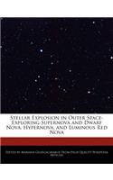 Stellar Explosion in Outer Space-Exploring Supernova and Dwarf Nova, Hypernova, and Luminous Red Nova