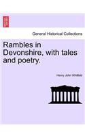 Rambles in Devonshire, with Tales and Poetry.