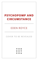 Psychopomp and Circumstance