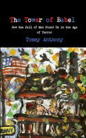 The Tower of Babel: How the Fall of Man Found Us in the Age of Terror
