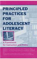 Principled Practices for Adolescent Literacy: A Framework for Instruction and Policy