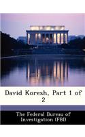David Koresh, Part 1 of 2