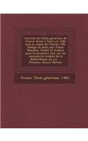 Journal Des Etats Generaux de France Tenus a Tours En 1484 Sous Le Regne de Charles VIII. Redige En Latin Par Jehan Masselin. Publie Et Traduit Pour L