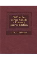 3800 Miles Across Canada - Primary Source Edition
