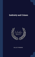 INEBRIETY AND CRIMES