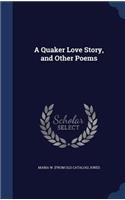 Quaker Love Story, and Other Poems