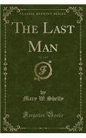 The Last Man, Vol. 1 of 2 (Classic Reprint)