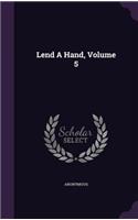 Lend a Hand, Volume 5
