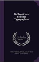 de Regali Iure Erigendi Typographias