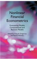 Nonlinear Financial Econometrics: Forecasting Models, Computational and Bayesian Models