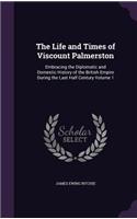 The Life and Times of Viscount Palmerston