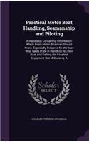 Practical Motor Boat Handling, Seamanship and Piloting