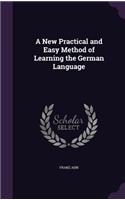 New Practical and Easy Method of Learning the German Language