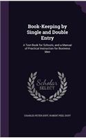 Book-Keeping by Single and Double Entry