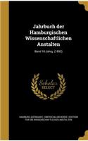 Jahrbuch Der Hamburgischen Wissenschaftlichen Anstalten; Band 10.Jahrg. (1892)