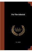 For The Admiral