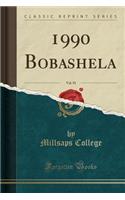 1990 Bobashela, Vol. 91 (Classic Reprint)