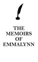 The Memoirs of Emmalynn Affirmations Workbook Positive Affirmations Workbook Includes: Mentoring Questions, Guidance, Supporting You