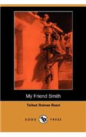 My Friend Smith (Dodo Press)