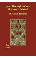 John Thorndyke's Cases (Illustrated Edition)