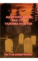 Matthew Piper and the Vampire Hunter